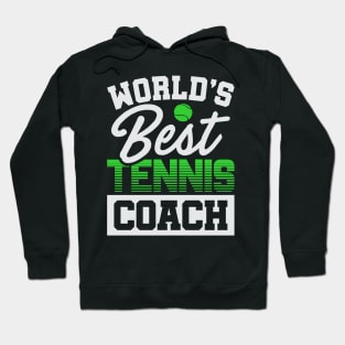 Funny Tennis World's Best Tennis Coach T-Shirt Hoodie